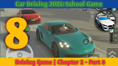 Car Driving 2025: School Game | Chapter 2 - Part 8 (Android, iOS) 🚗💨 #cardriving2025schoolgame