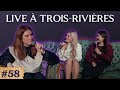 58. LIVE à Trois-Rivières : Méli-mélo 2 (avec Fania Séguin et Evelyne Roy-Molgat)