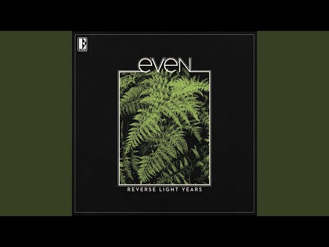 Even — Life In A Box