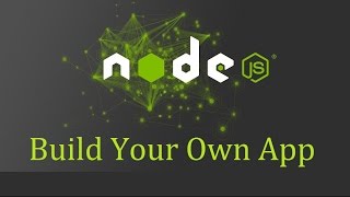 Node js Tutorial for Beginners -11 - Build your own application