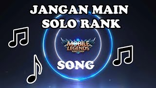 ♫(JANGAN MAIN SOLO RANK)♪Lagu Mobile Legends Indonesia♫