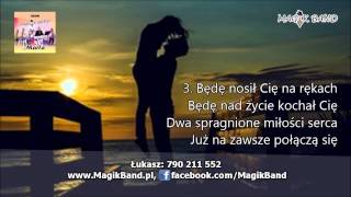 █▬█ █ ▀█▀ Magik Band - Będę Cię szukał 2015 (Lyrics) chords