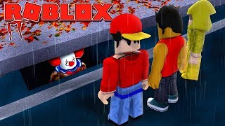 ROBLOX IT - PENNY WISE IT THE CLOWN HAS TRAPPED THE LITTLECLUB IN THE SEWERS!!