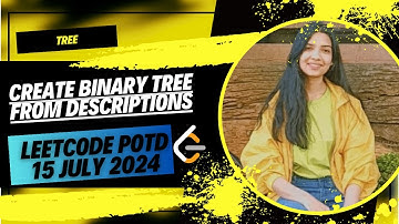 2196. Create Binary Tree From Descriptions | Leetcode Daily (POTD) 15 July 2024 | Java | Hindi