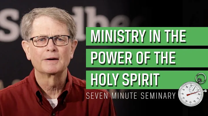Ministry in the Power of the Holy Spirit (Steve Se...