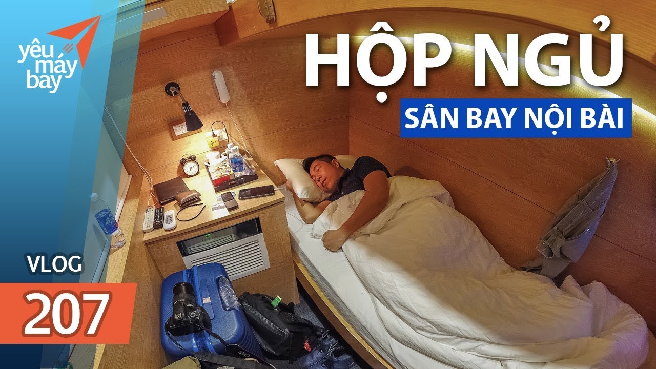 khách sạn sân bay 2022 New VLOG #207: Có gì bên trong hộp ngủ sân bay Nội Bài? | Yêu Máy Bay