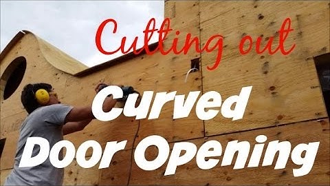 Cutting out Curved Door Opening - Video 16