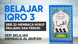 Belajar Mengaji Iqro 3 LENGKAP dengan Suara: Belajar Membaca AlQuran dengan CEPAT (Seri 22)