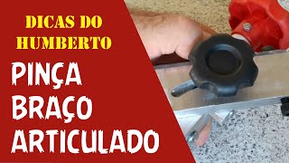 .: Dicas do Humberto: conheça a pinça do braço articulado :.