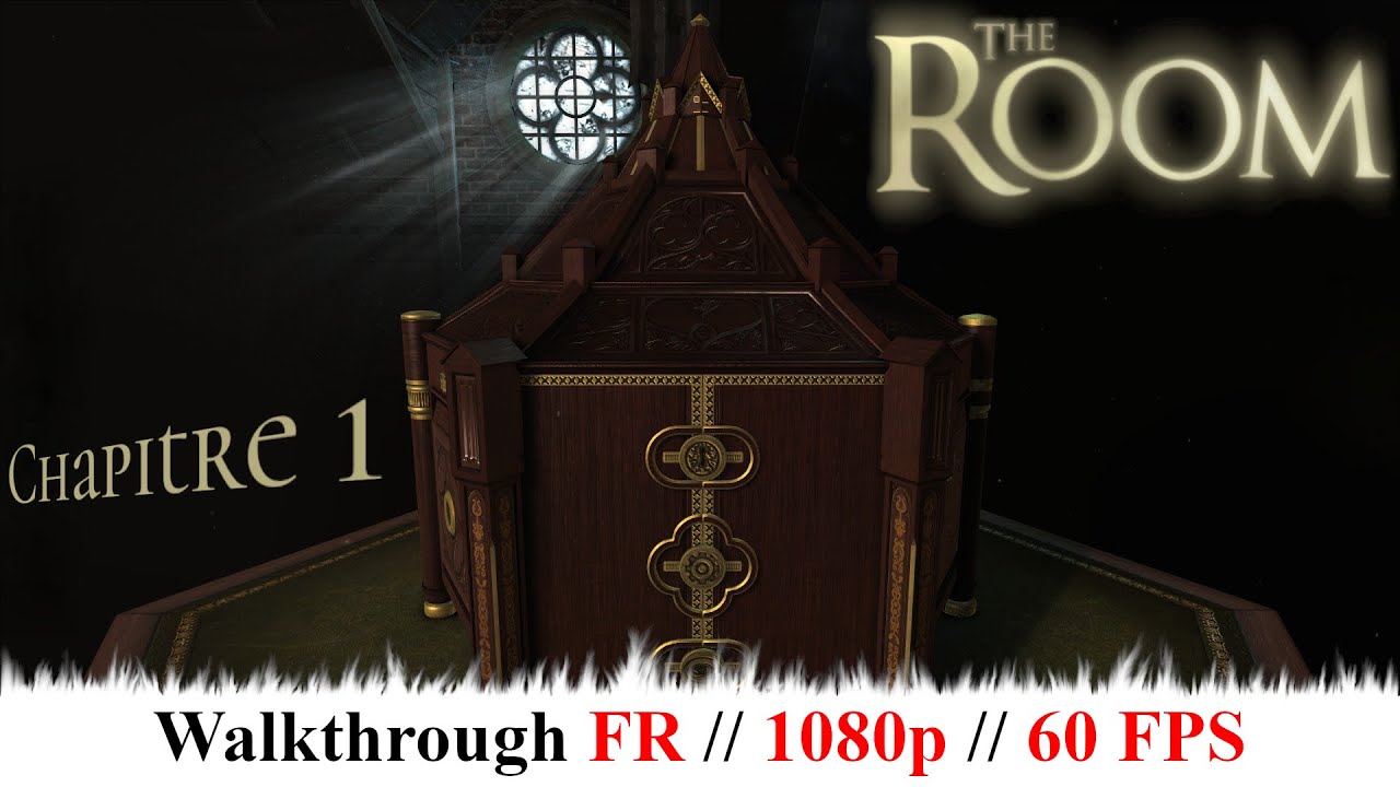 THE ROOM - Puzzle-game - Walkthrough FR - Chapitre 1 - YouTube