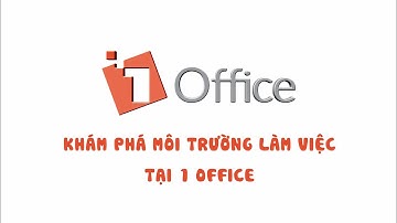 KHÁM PHÁ MÔI TRƯỜNG LÀM VIỆC VÀ VĂN HÓA TẠI 1OFFICE