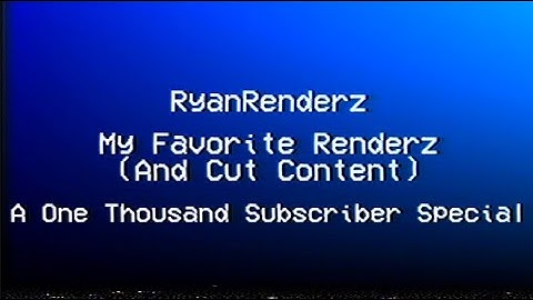 One Thousand (Favorite renders and cut content)