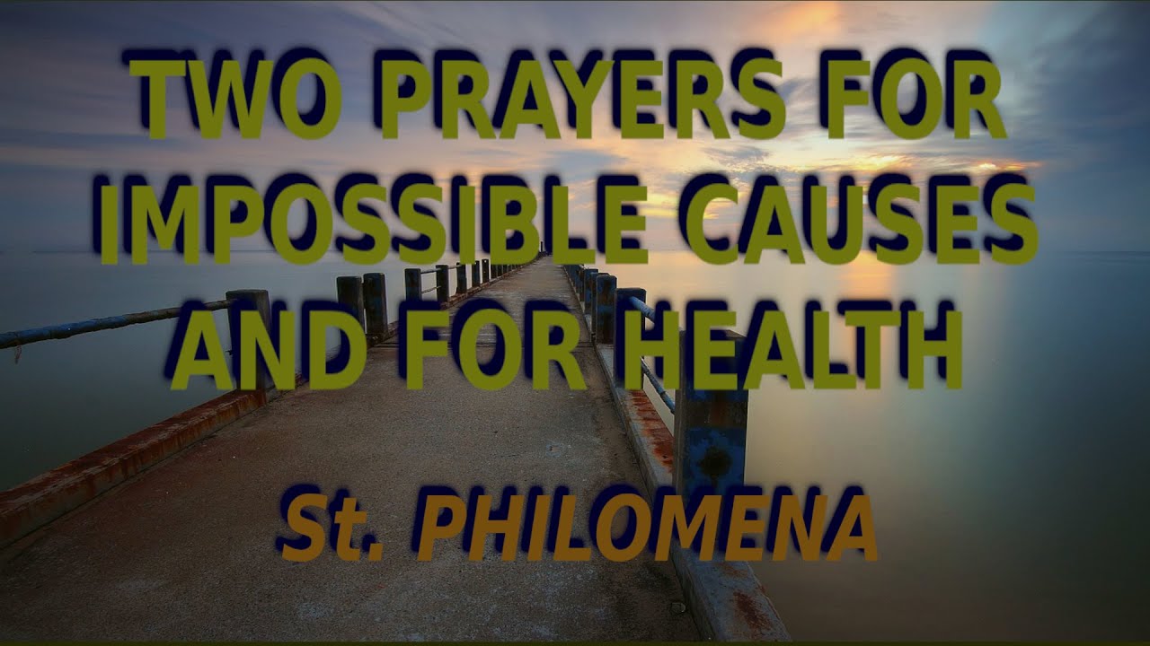 Prayer to Saint Philomena for Impossible Causes and to receive healing