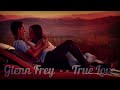 Glenn Frey – True Love