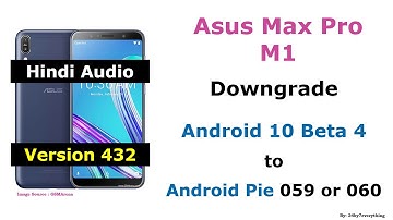 Asus Zenfone Max Pro M1 | Downgrade Official Android 10 Beta 4 432 to Android Pie 059 or 060 | Hindi