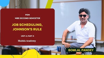 POM | UNIT - 2 | Part - 5 | Job Scheduling, Johnson