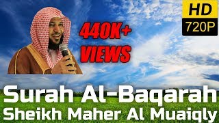 Surah Al Baqarah Full سورة البقرة : Sheikh Maher Al Muaiqly ماهر المعيقلي - English Translation