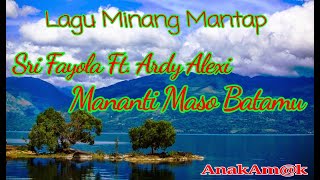 Lagu Minang Mantap Ardi Alexi Ft. Sri Fayola - Mananti Maso Batamu