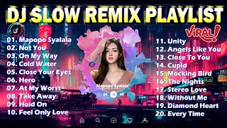 NEW DJ SLOW VIRAL REMIX 2023 2024 | DJ SLOW REMIX TERBARU PLAYLIST 2023 | Mapopo Syalala x Unity