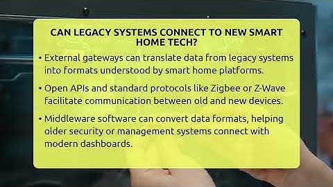 Can Legacy Systems Connect To New Smart Home Tech? - Talking Tech Trends