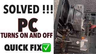 How To Fix PC motherboard lights up and PSU Turns ON And OFF Repeatedly