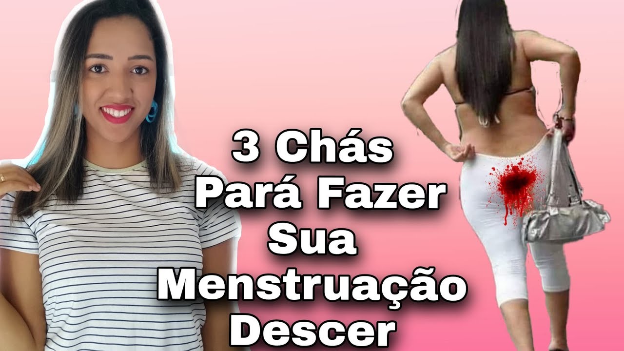 3 Chás Para Fazer Sua Menstruação Descer Os Melhores Youtube