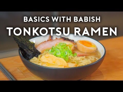 Tonkotsu Ramen  Basics with Babish