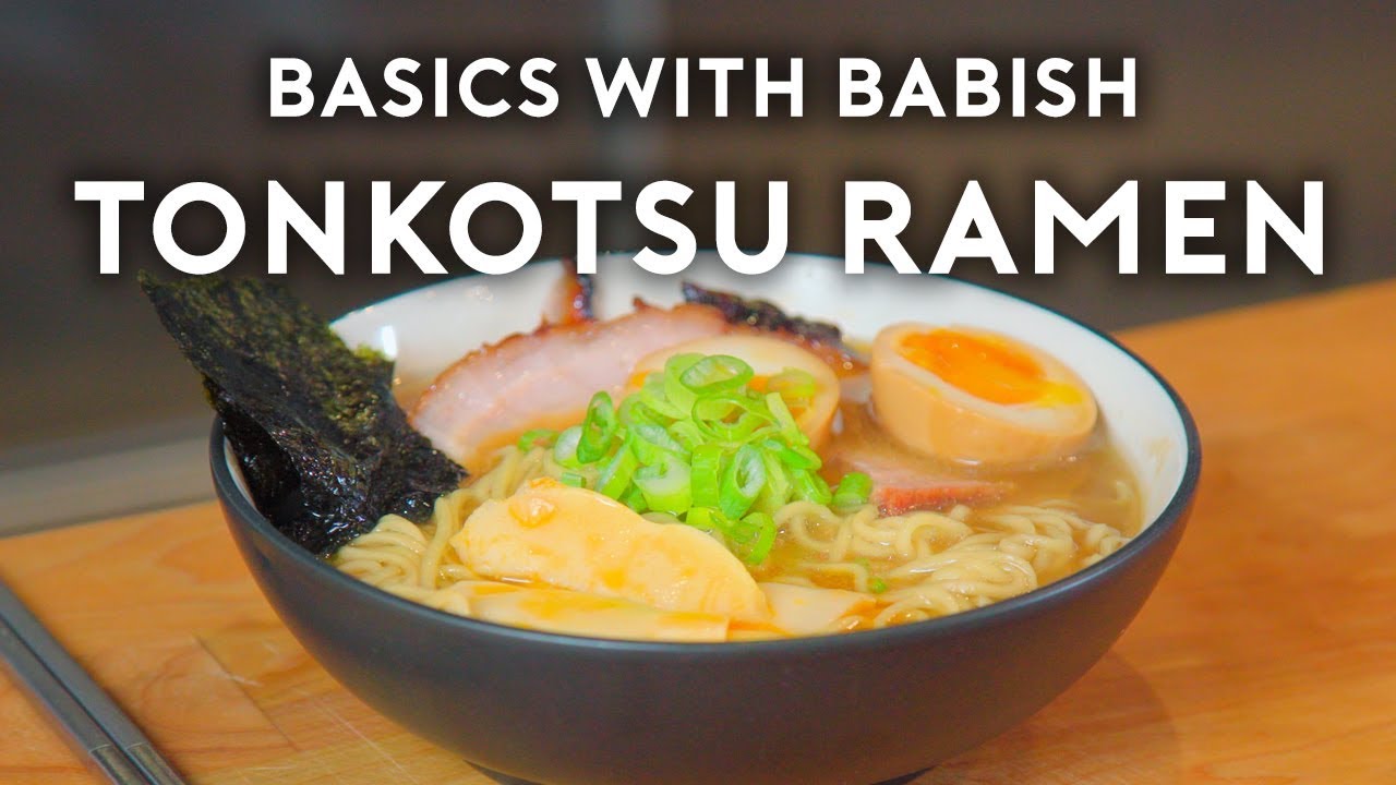 Tonkotsu Ramen | Basics with Babish | Babish Culinary Universe
