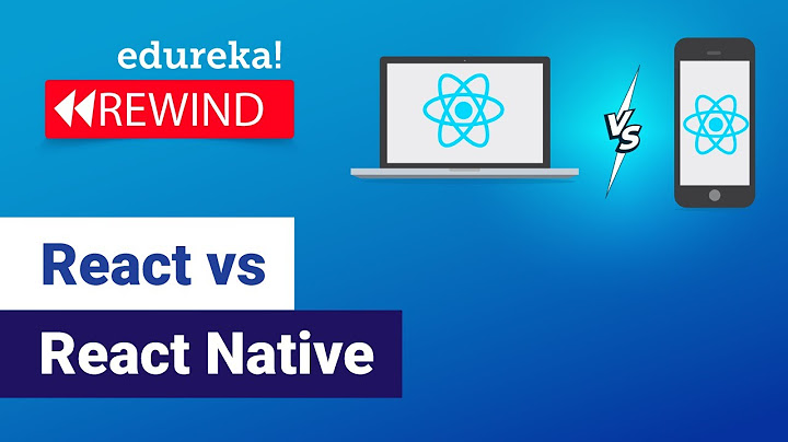 So sánh react native và reactjs năm 2024