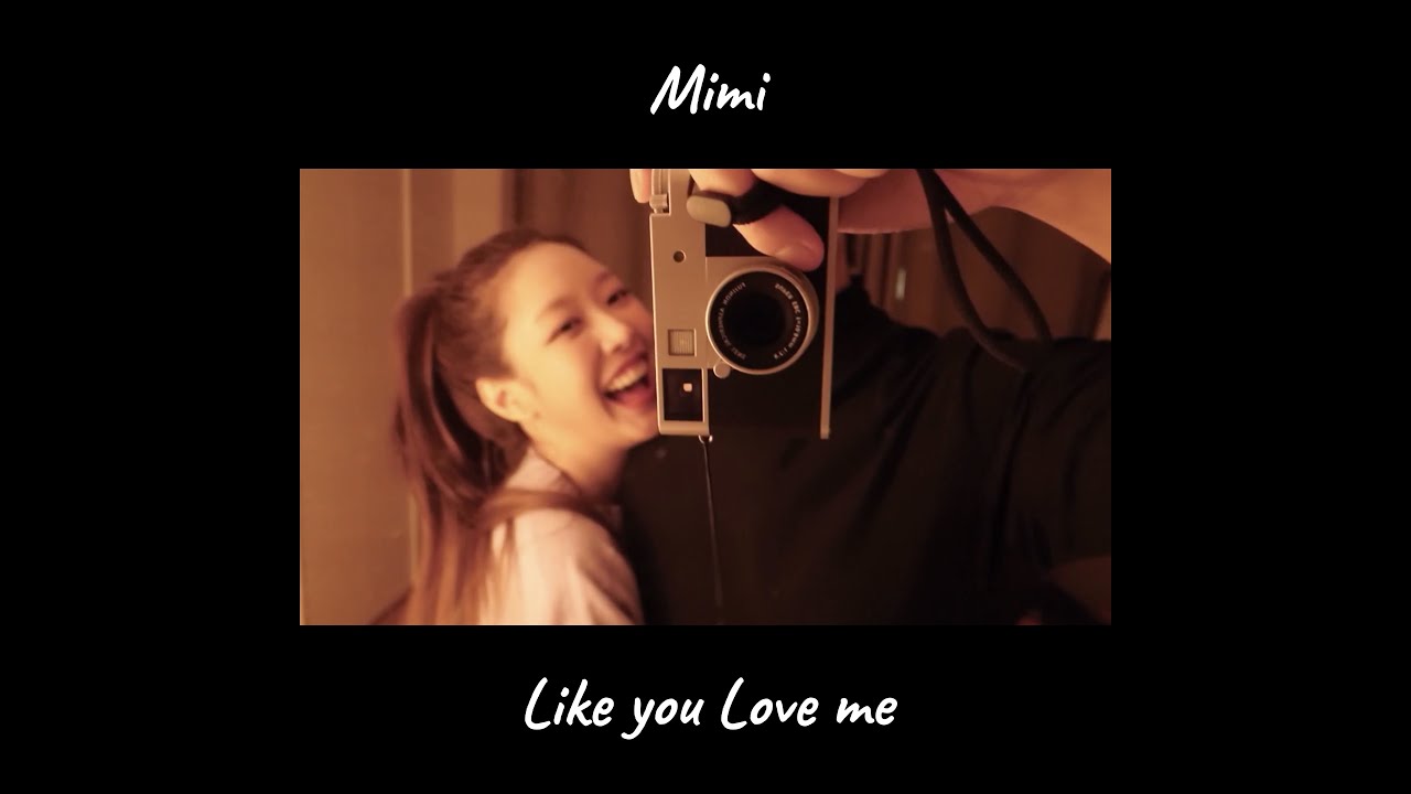 Mimi (미미) 'Like you Love me' Official MV