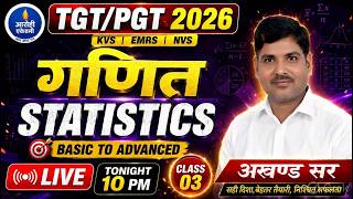 Class 03 | TGT/PGT 2026 गणित | Statistics Chapter Full Practice | Basic to Advanced