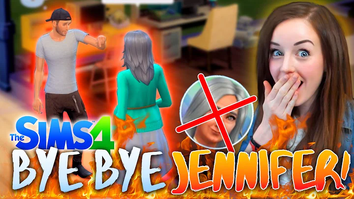 BYE BYE JENNIFER!!  (The Sims 4 #5! )
