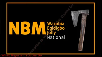 NBM Wazobia Egidigbo National Jolly