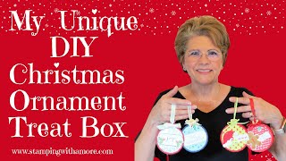 Easy Christmas DIY: Ornament Treat Box Tutorial for Family & Friends- Add your Favorite Sweet Treats