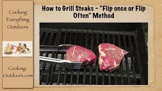 Flip once or Flip often | How to Grill Steak