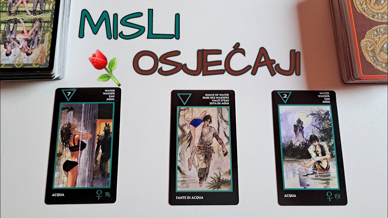 MISLI, OSJEĆAJI, NAMJERE tvoje osobe 💋 Izaberi kartu - Tarot čitanje