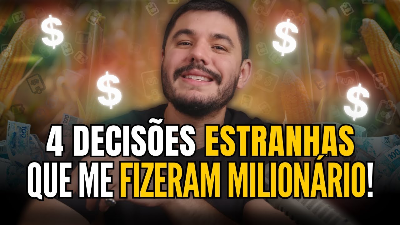 4 decisões ESTRANHAS que me fizeram ficar milionário!