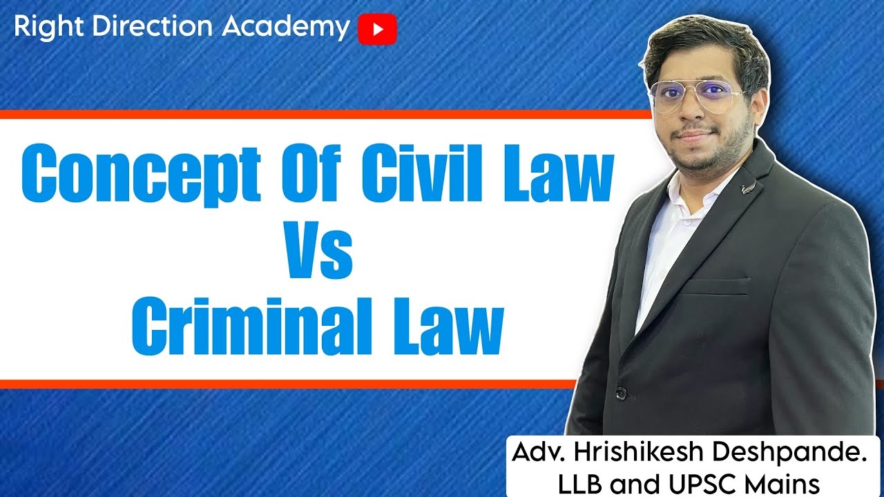 Concept of Civil Law vs Criminal Law | Explained by Adv.Hrishikesh Deshpande Right Direction Academy