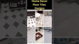 Home Decor with Latest Modern Floor Tile Designs 2023. homedecor shorts