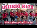 Iniibig Kita | Cha char Remix | Dj Boom Boom | Roel Cortez| Dance Workout | Zumba Fitness