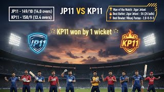 JP11 vs KP11 – Super Thriller Match 🏏 KP11 Won by 1 Wicket | Full Entertainments 