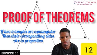PROOF OF THEOREMS EP 06 : EQUIANGULAR TRIANGLES