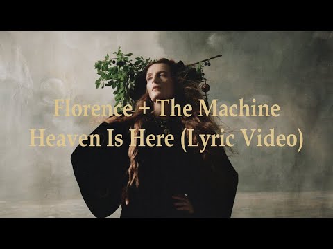Florence + The Machine  - Heaven Is Here (Lyric Video)