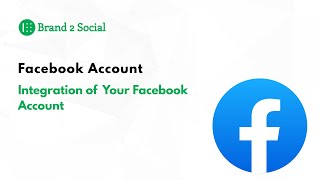 Integration of Your Facebook Account | Brand2Social