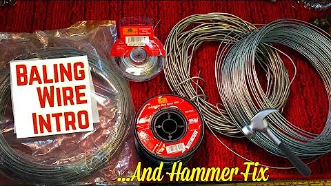 Baling Wire Intro, Hammer Fix and E-Z Hose Clamp Tool.
