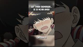 🩷Chico TIMIDO intenta ENAMORAR… a su MEJOR AMIGO Parte 61 #anime #romance #resumen #bl