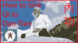 Cain Yentzer on How to Begin the Process of Sinking Qi to the Dan Tian(s)