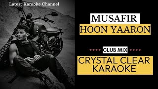 Musafir Hoon Yaaron Karaoke | Club Mix | Promo Track 🎤