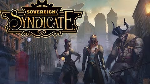 Sovereign Syndicate Updated Trailer | Playable Demo Coming Soon | Isometric Steampunk RPG