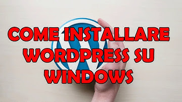 Come INSTALLARE WORDPRESS su WINDOWS